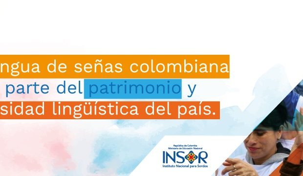 Banner La Lengua de Señas Colombiana hace Parte del Patrimonio Inmaterial, Cultural y Lingüístico del País