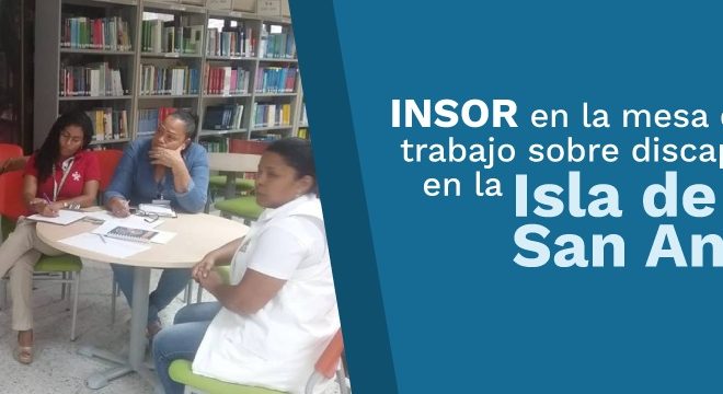 Banner INSOR participará en la mesa de trabajo sobre discapacidad en la isla de San Andrés.