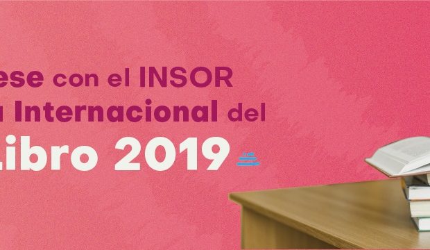 Prográmese con el INSOR en la Feria Internacional del Libro 2019