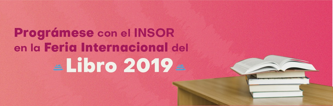 Banner Prográmese con el INSOR en la Feria Internacional del Libro 2019