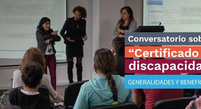 Conversatorio “Certificado de Discapacidad, Generalidades y Beneficios”