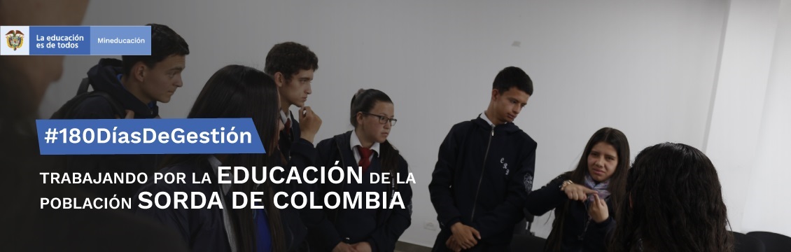 Banner #180DíasDeGestión Trabajando por la Educación de la Población Sorda de Colombia