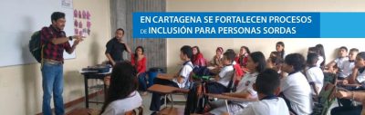 En Cartagena se fortalecen procesos de Inclusión para Personas Sordas
