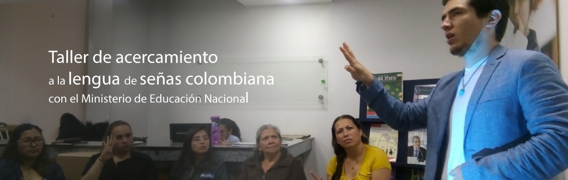 Banner Profesionales del Ministerio de Educación participan en taller de acercamiento a la Lengua de Señas Colombiana
