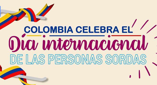 Colombia celebra el día internacional de las personas sordas