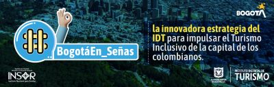 Banner #BogotáEn_Señas, la estrategia de recorridos virtuales con LSC para la inclusión de las personas sordas.