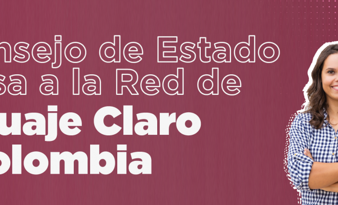 El Consejo de Estado ingresa a la Red de Lenguaje Claro de Colombia