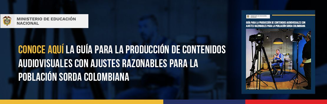 Insor lanza Guía para la Producción de contenidos audiovisuales con ajustes razonables para la población sorda colombiana