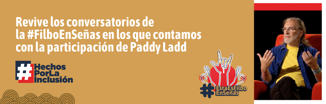 Revive los conversatorios de Paddy Ladd de la Filbo en Señas